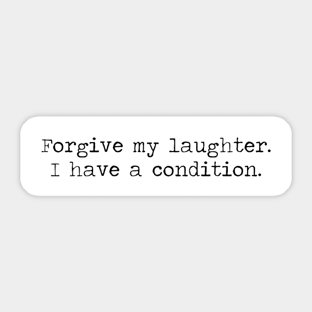 Forgive My Laughter! Sticker by LordNeckbeard